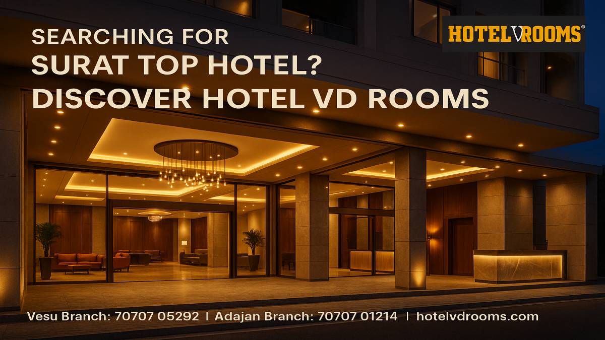 Why Hotel VD Rooms Consistently Ranks as a Surat Top Hotel Online Why Hotel VD Rooms Consistently Ranks as a Surat Top Hotel Online