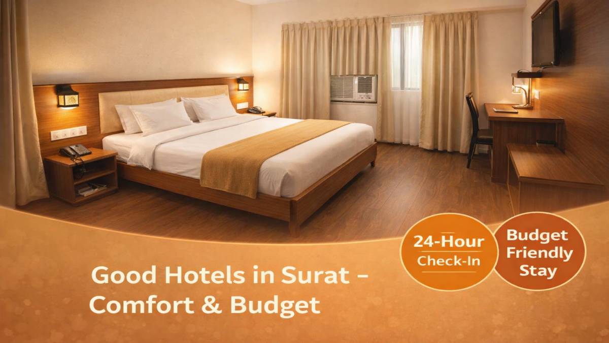 Good Hotels in Surat: Comfort Features to Look For