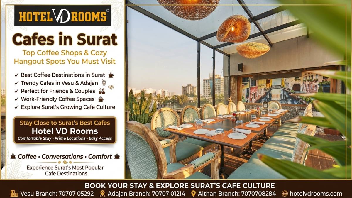Cafes in Surat: Popular Areas for Café Hopping Cafes in Surat: Popular Areas for Café Hopping