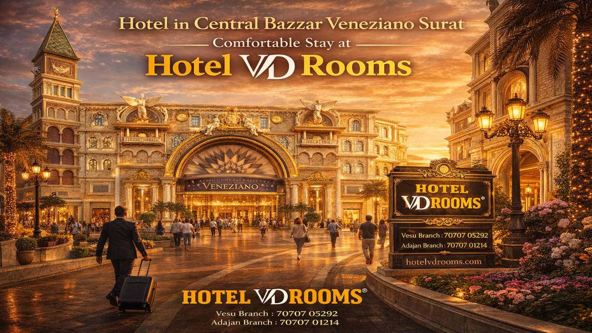 Hotel in Central Bazzar Veneziano Surat: Nearby Attractions to Explore