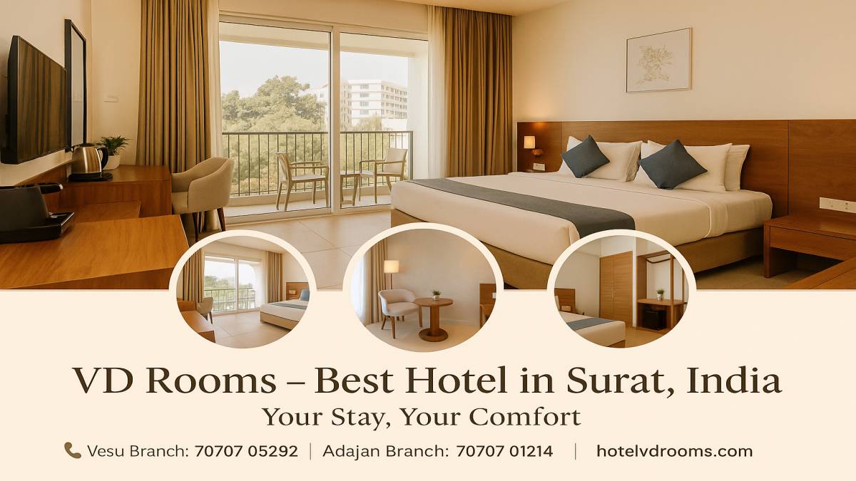 Why Travelers Prefer VD Rooms as the Best Hotel in Surat India