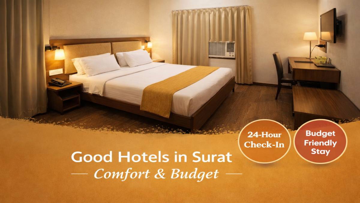 Good Hotels in Surat: Best Areas to Stay for Comfort & Connectivity