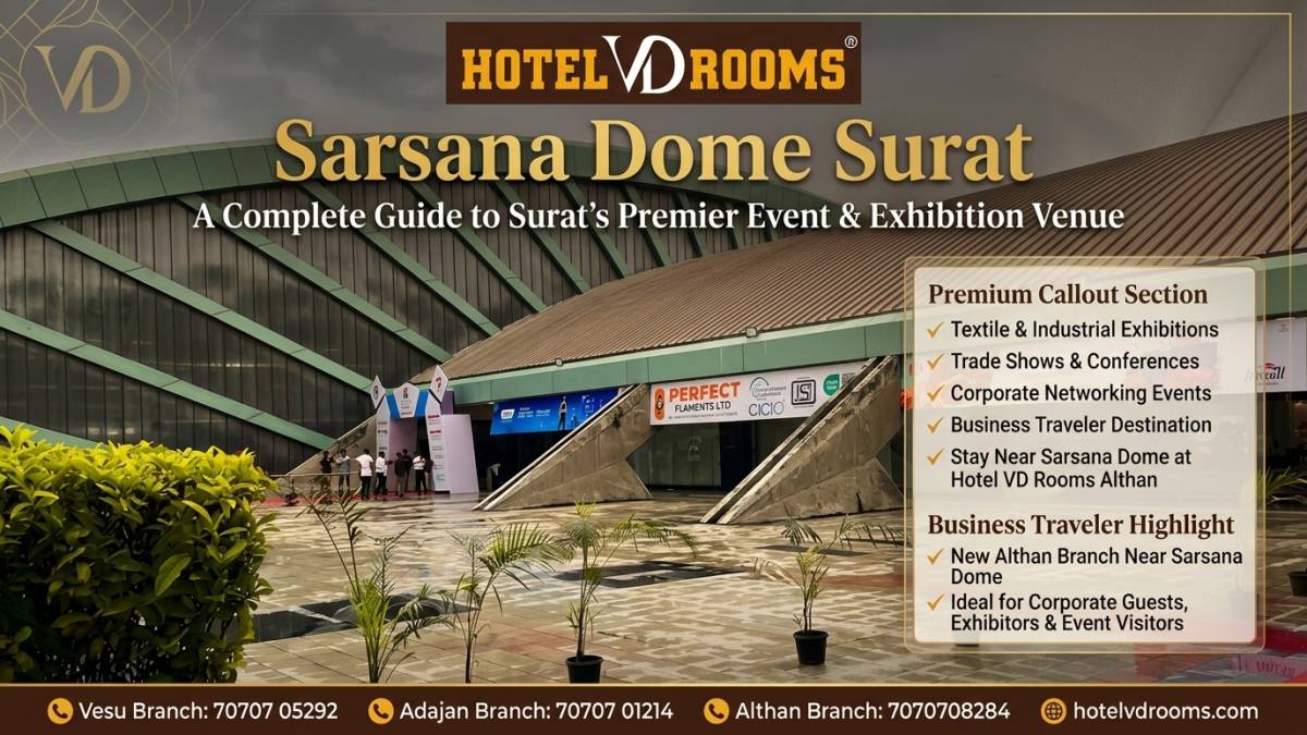 Sarsana Dome Surat: Why Business Travelers Prefer Staying Nearby