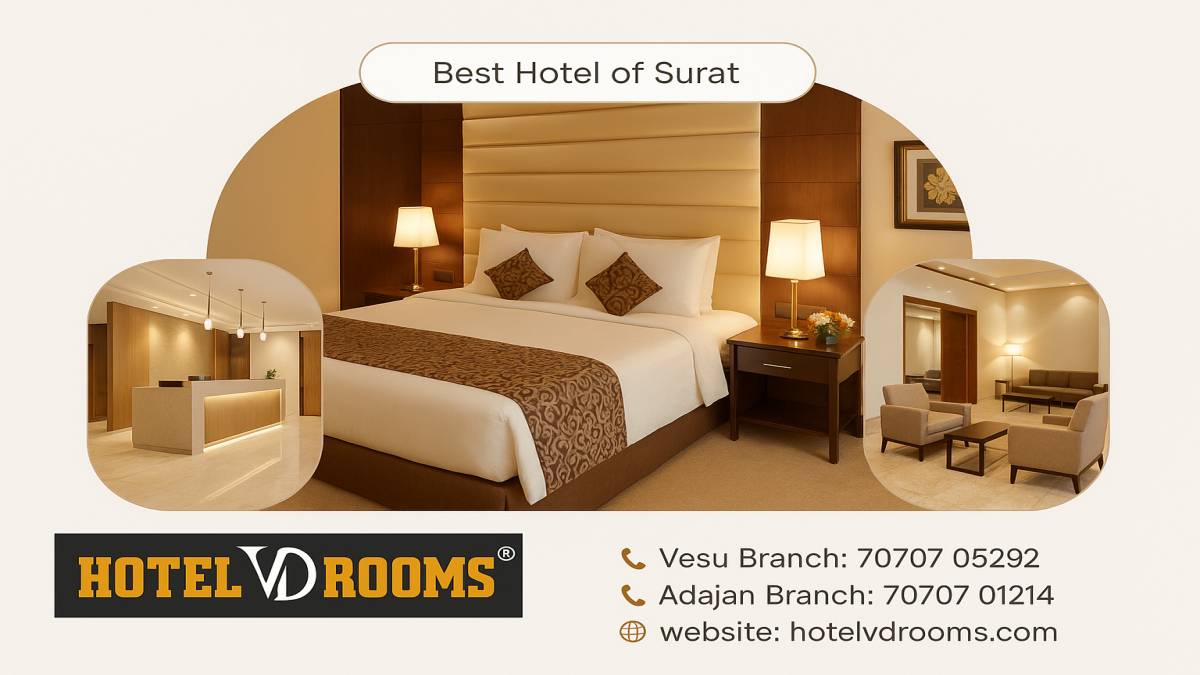 Why Hotel VD Rooms Is the Best Hotel of Surat for Modern Travellers Why Hotel VD Rooms Is the Best Hotel of Surat for Modern Travellers