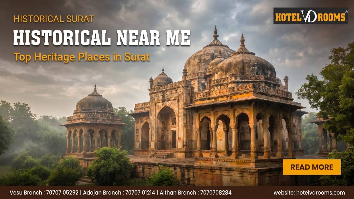 Historical Near Me: Why Surat is Perfect for Heritage Exploration Historical Near Me: Why Surat is Perfect for Heritage Exploration