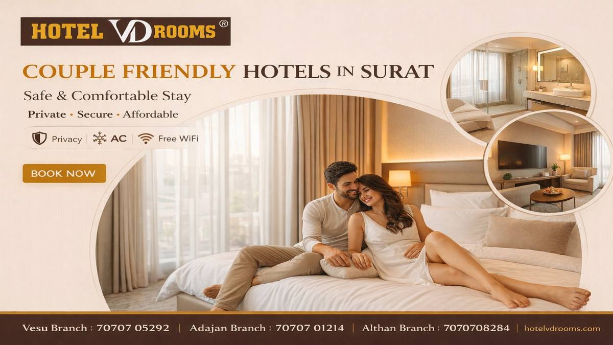 Couple Friendly Hotels in Surat: Safe Stay at Hotel VD Rooms Couple Friendly Hotels in Surat: Safe Stay at Hotel VD Rooms