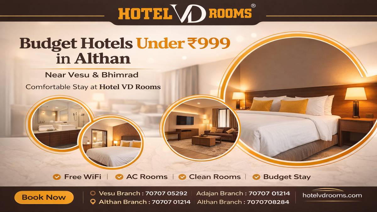 Budget Hotels Under 999 in Althan Near Vesu & Bhimrad: Why This Location is Ideal Budget Hotels Under 999 in Althan Near Vesu & Bhimrad: Why This Location is Ideal