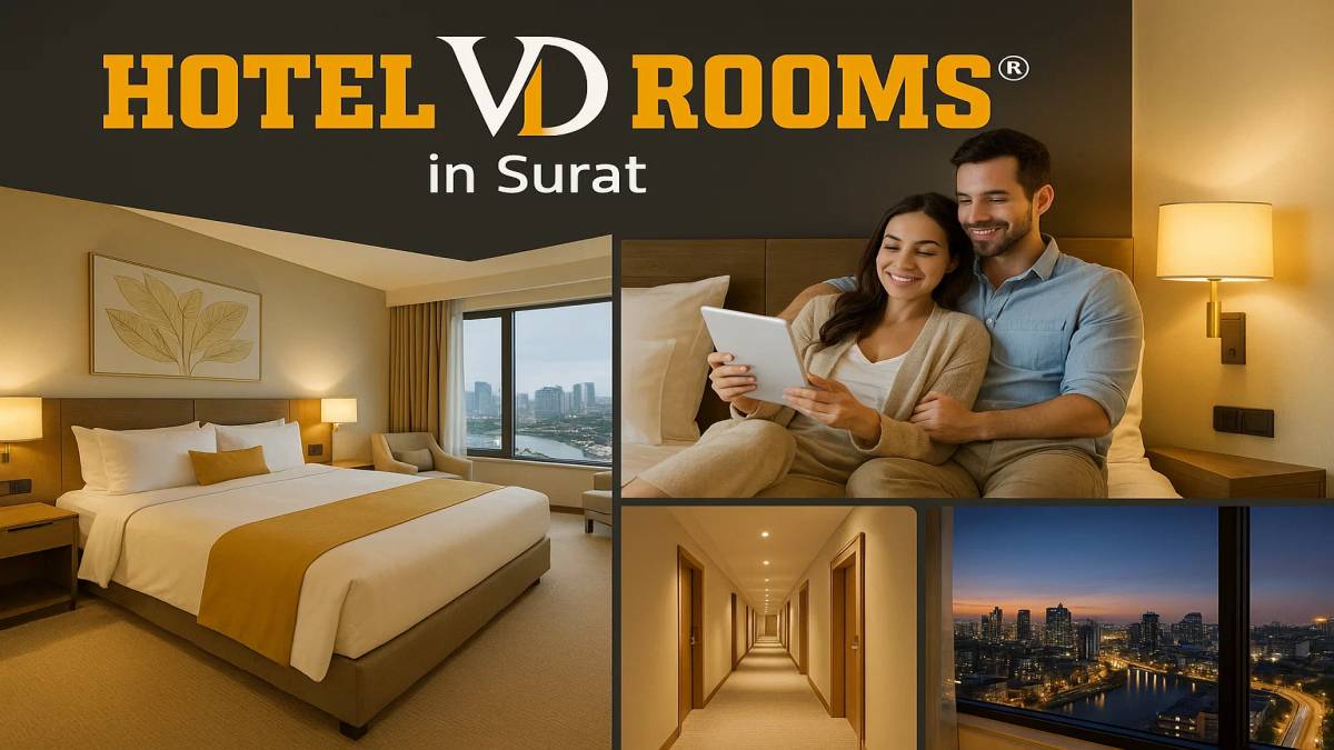 Top 7 Reasons Why Hotel VD Rooms Is the Best Stay Option in Surat for Every Traveler