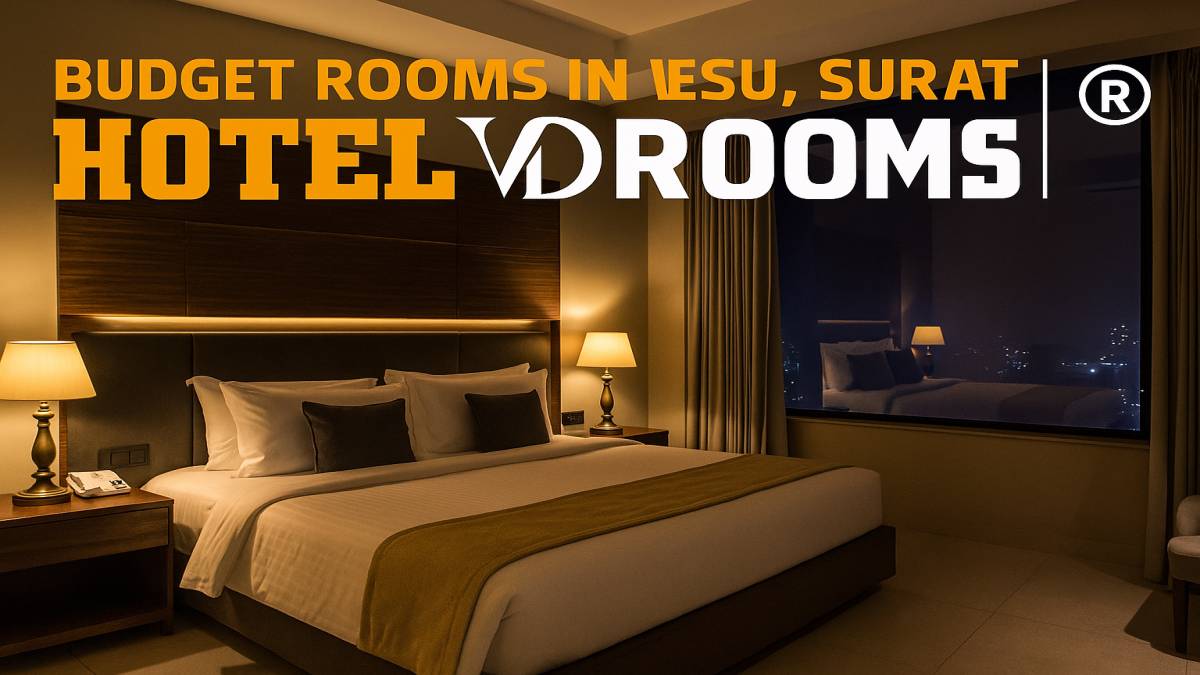 Budget Rooms in Vesu, Surat: Designed for Every Traveler