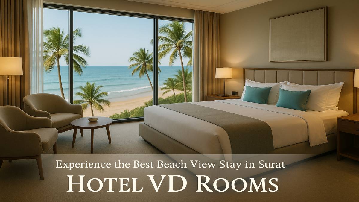 Hotel VD Rooms: Redefining the Beach View Stay in Surat Hotel VD Rooms: Redefining the Beach View Stay in Surat