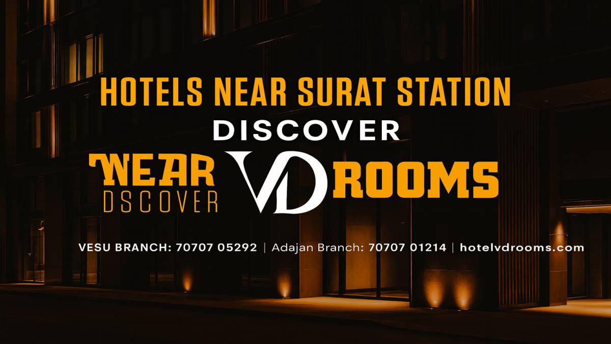 Affordable Pricing: Hotels Near Surat Station – Discover VD Rooms Affordable Pricing: Hotels Near Surat Station – Discover VD Rooms