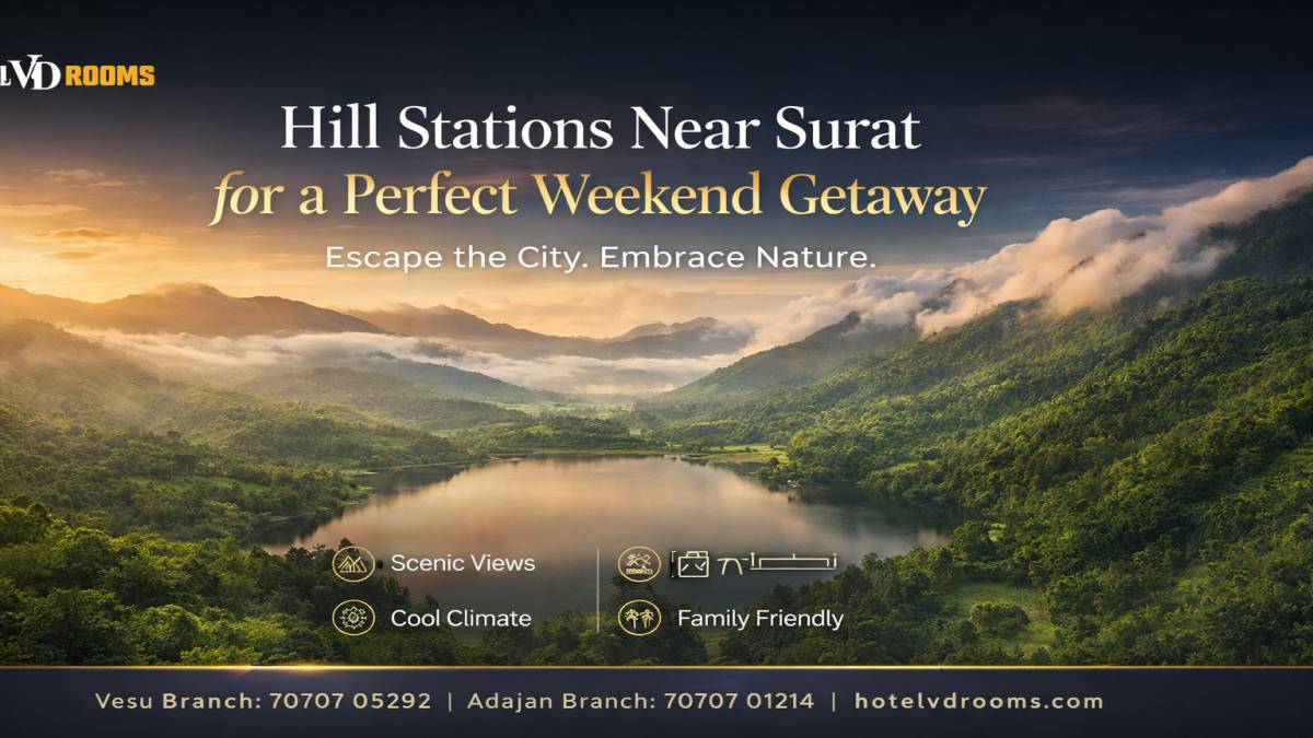 Planning Your Trip to Hill Stations Near Surat