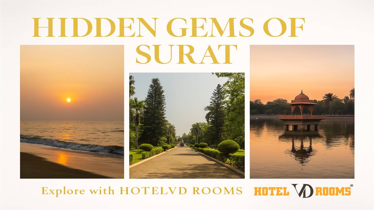 Discover the Hidden Gems of Surat with Hotel VD Rooms Discover the Hidden Gems of Surat with Hotel VD Rooms