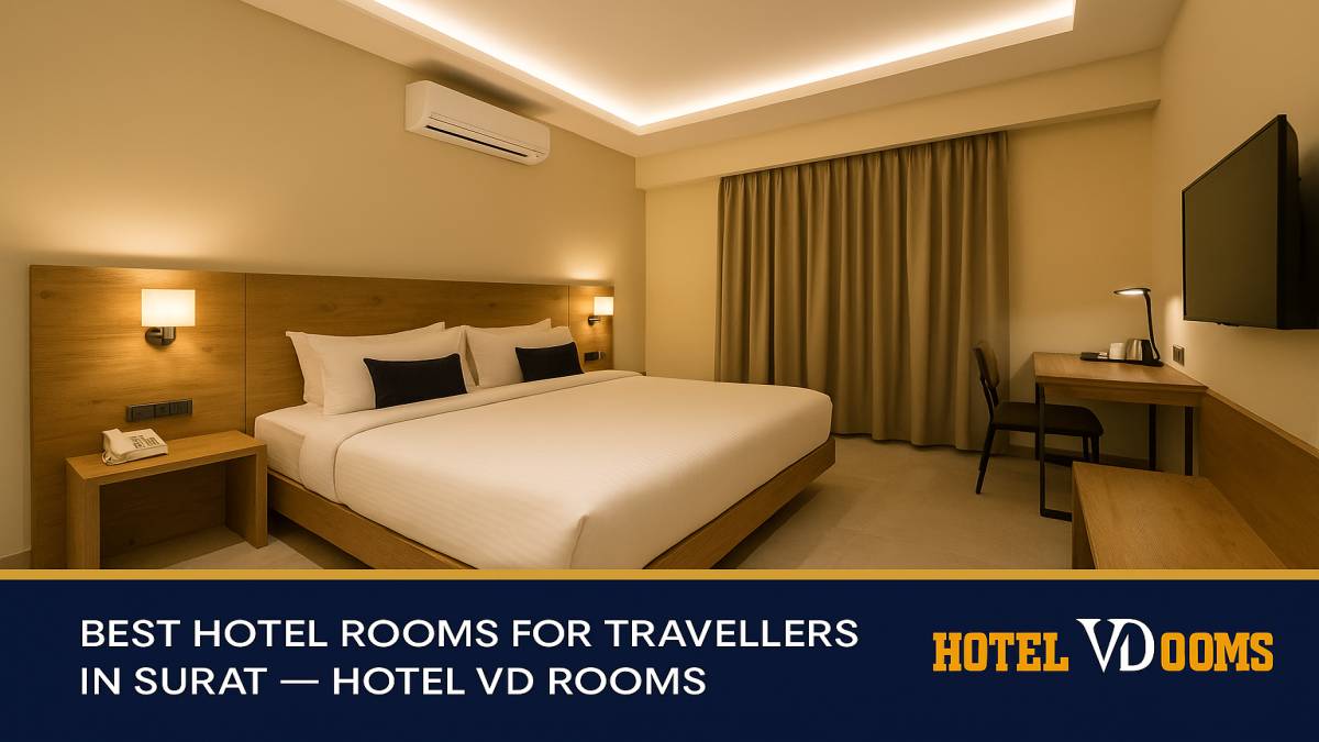 Why Hotel VD Rooms Tops the List of the Best Hotel Rooms for Travellers in Surat Why Hotel VD Rooms Tops the List of the Best Hotel Rooms for Travellers in Surat