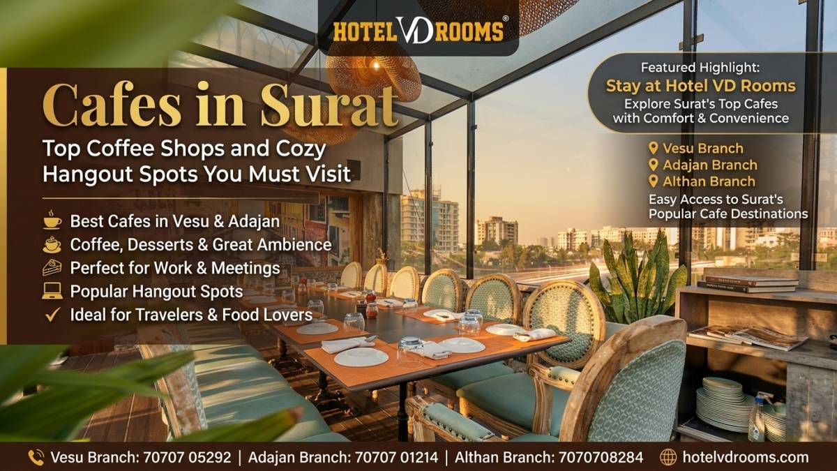 Cafes in Surat: Why Travelers Love Exploring the City's Coffee Scene Cafes in Surat: Why Travelers Love Exploring the City's Coffee Scene