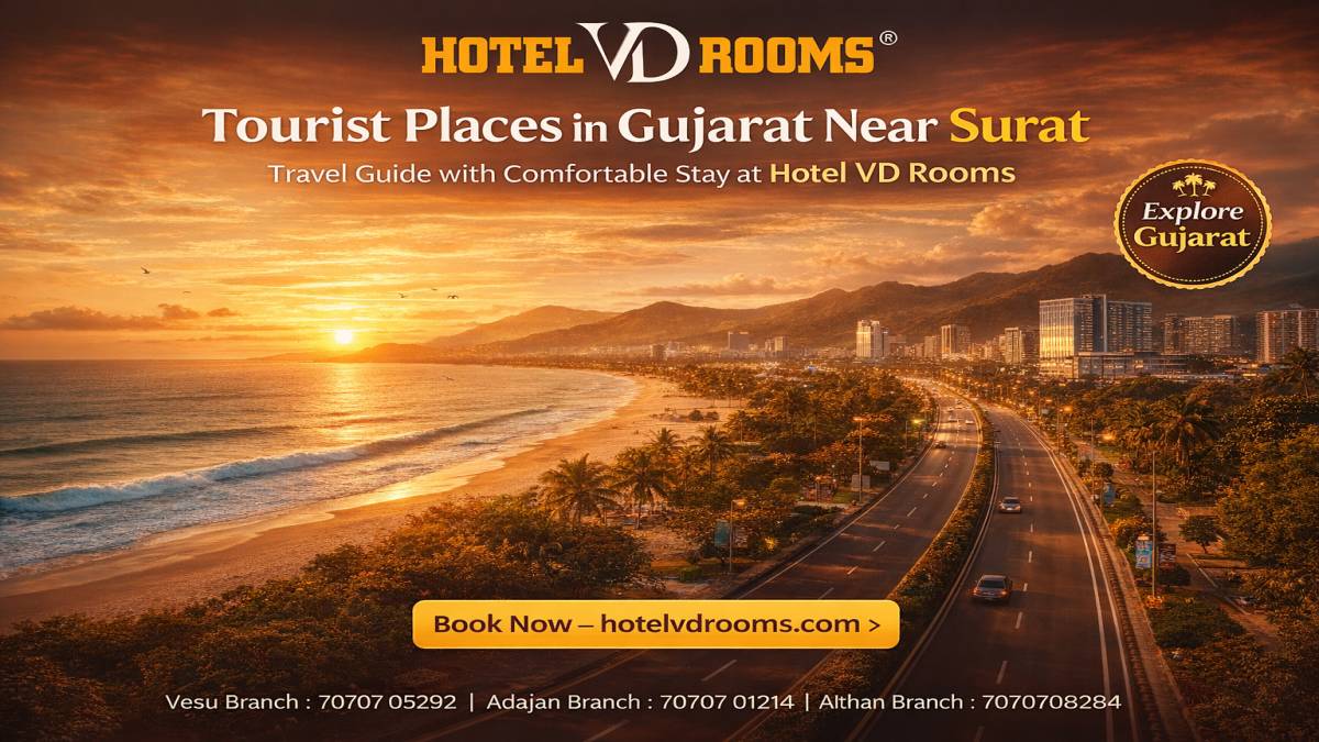 Tourist Places in Gujarat Near Surat: Stay Comfortably at Hotel VD Rooms Tourist Places in Gujarat Near Surat: Stay Comfortably at Hotel VD Rooms