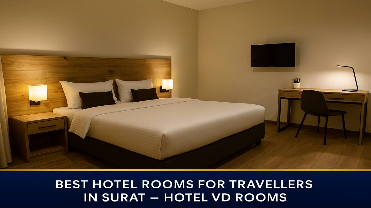 The Best Hotel Rooms for Travellers in Surat — Where Comfort Meets Purpose The Best Hotel Rooms for Travellers in Surat — Where Comfort Meets Purpose