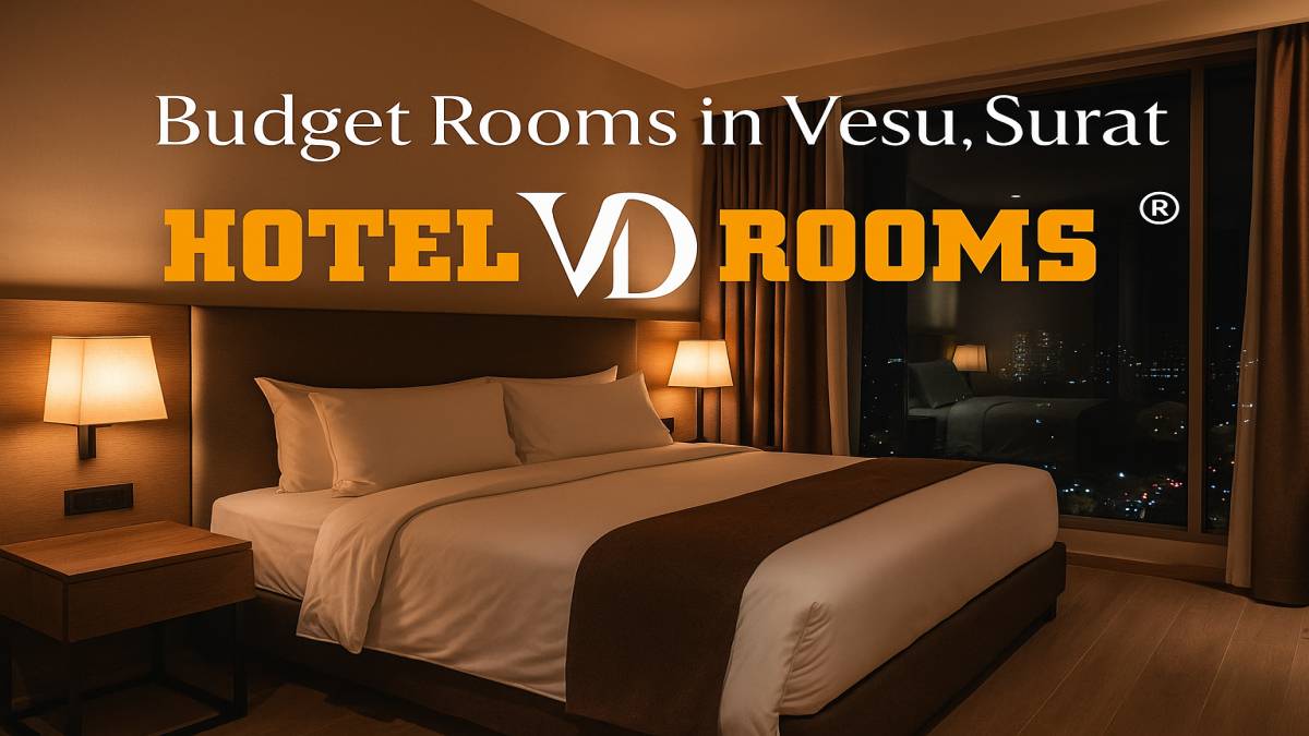 Budget Rooms in Vesu, Surat: Why Hotel VD Rooms is the Smart Choice for Affordable Comfort in 2025