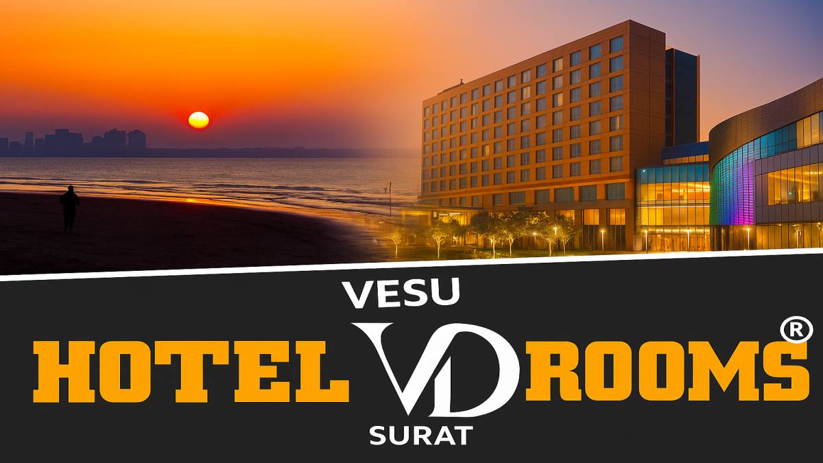 Why Vesu Surat is the Perfect Location for Your Next Stay: Top Hotels and Attractions