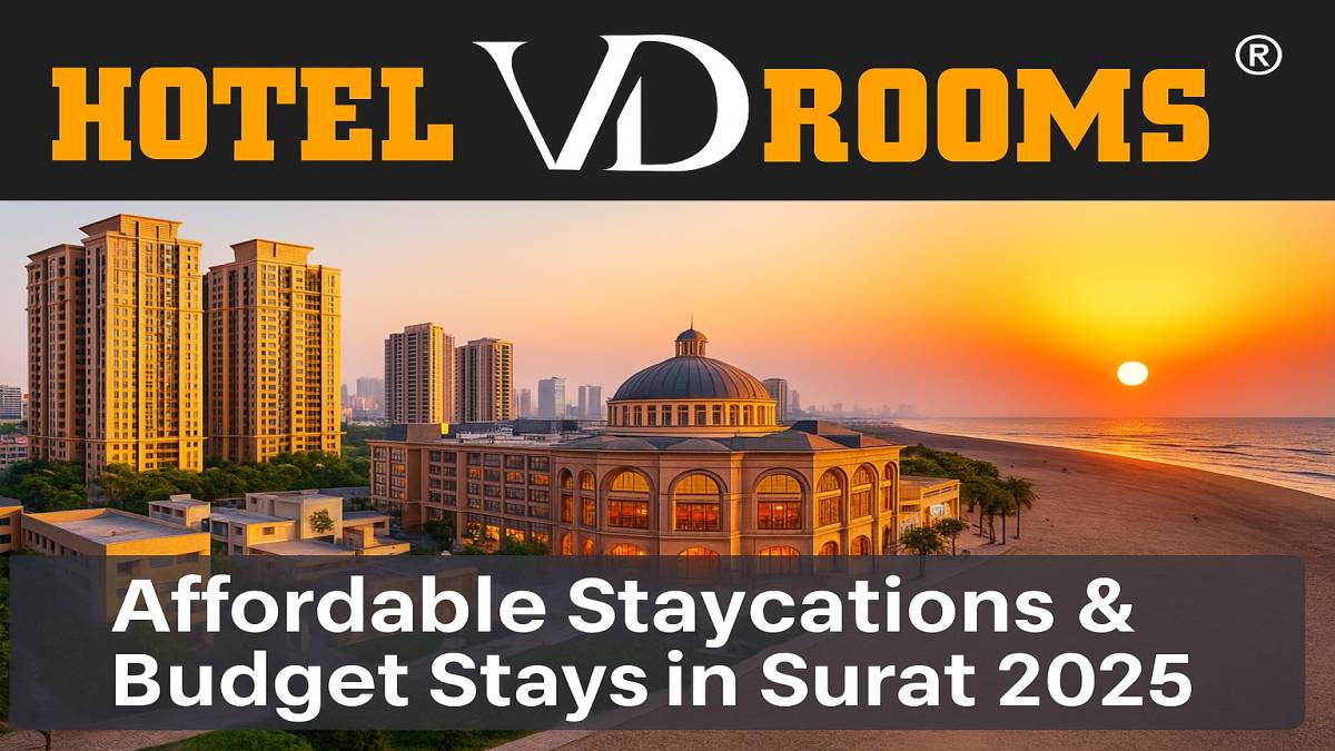 Trending in 2025: Affordable Staycations & Budget Stays in Surat at Hotel VD Rooms