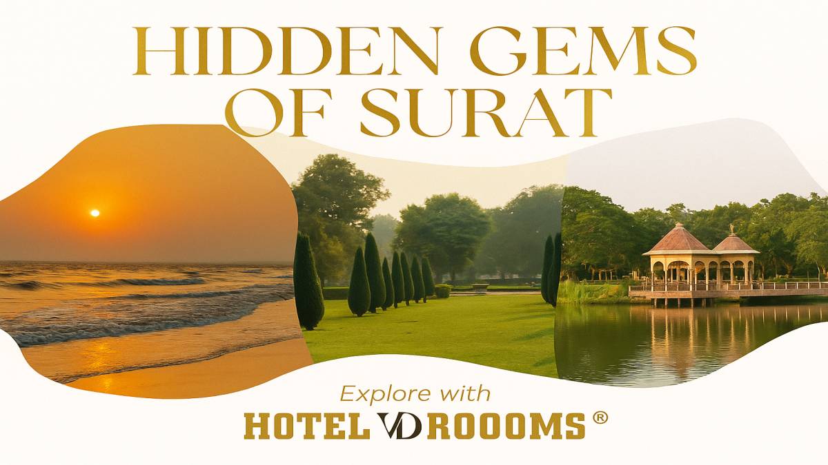 Hidden Gems of Surat: Explore the City’s Best-Kept Secrets While Staying at Hotel VD Rooms