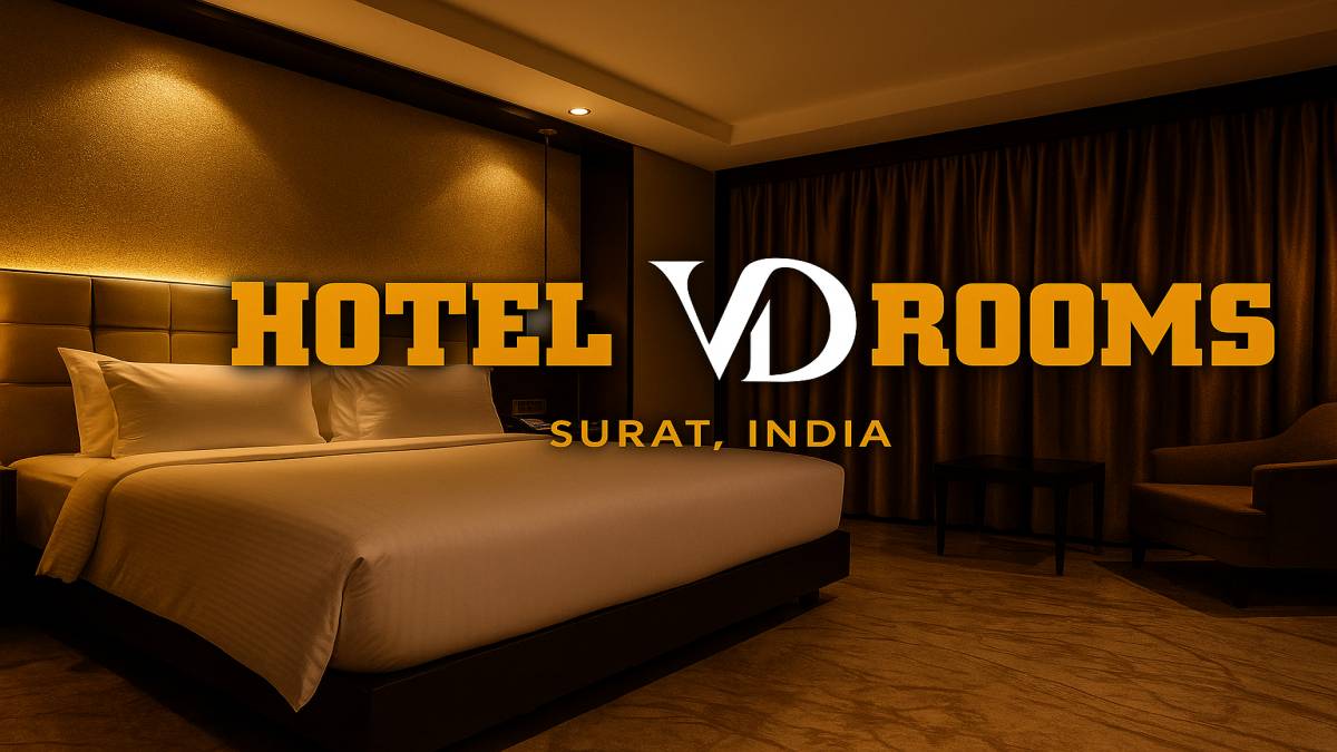 2025 Guide to Surat’s Best Hotel Rooms: Stay Smart, Stay Luxurious at Hotel VD Rooms