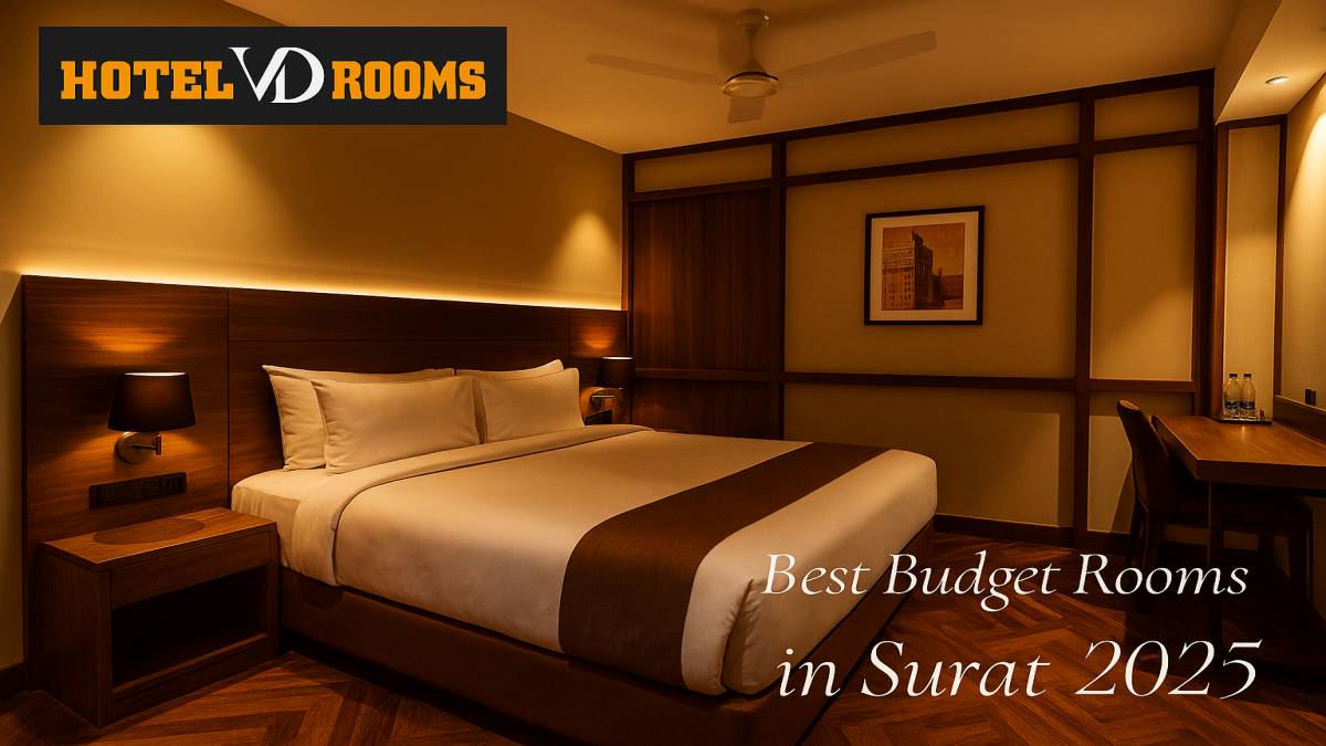 🏨 Smart Stays, Smarter Prices: Discover the Best Budget Rooms in Surat at Hotel VD Rooms (2025 Guide)