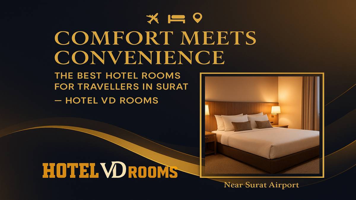 ✈️ Comfort Meets Convenience: The Best Hotel Rooms for Travellers in Surat at Hotel VD Rooms (2025 Stay Guide)