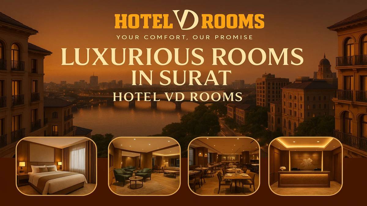 🏨 Top 7 Reasons Why Hotel VD Rooms Is the Best Stay Option in Surat for Every Traveler