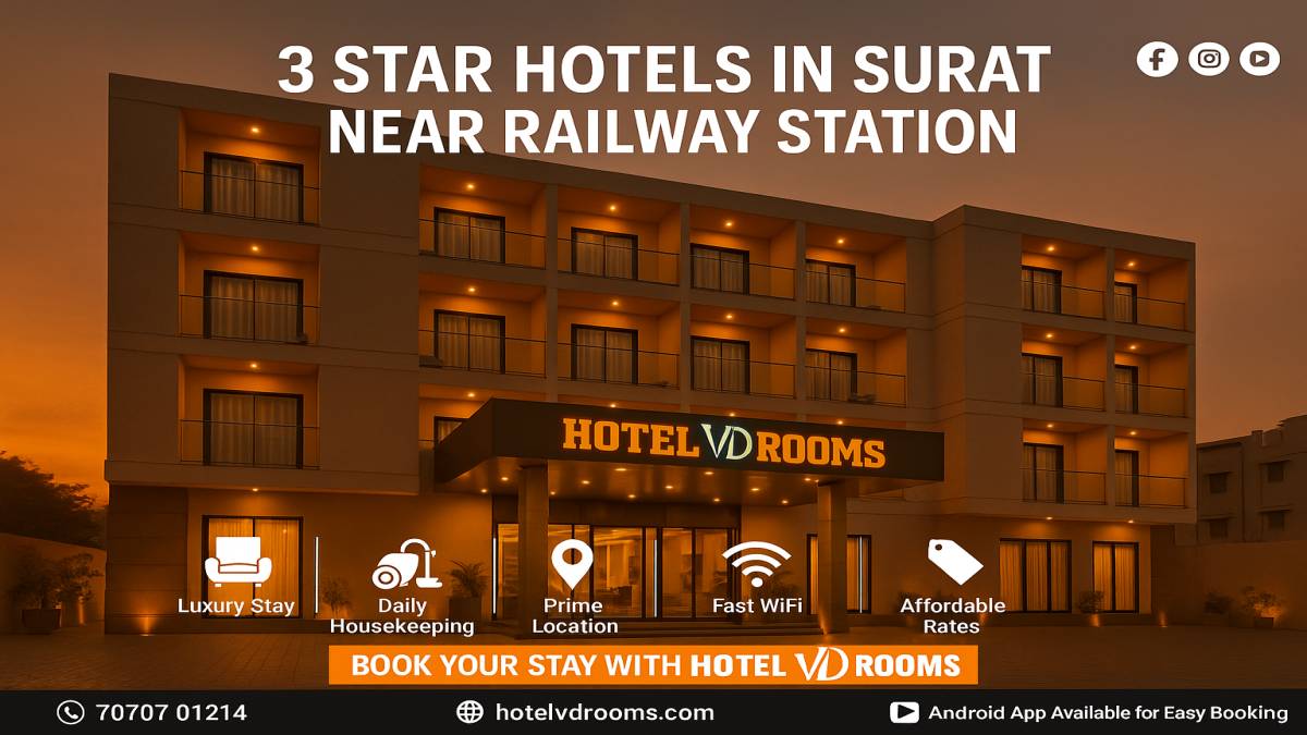 Looking for 3 Star Hotels in Surat Near Railway Station? Here’s Why Hotel VD Rooms Is Your Best Choice