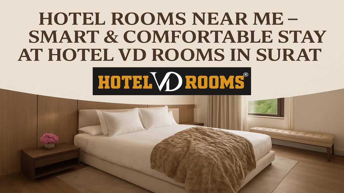 Searching for “Hotel Rooms Near Me”? Here’s Why Travelers Choose the Smart and Comfortable Stay at Hotel VD Rooms in Surat