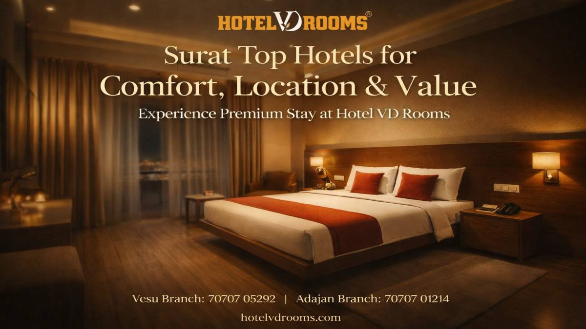 Surat Top Hotels for Comfort, Location & Value – Why Hotel VD Rooms Stands Out