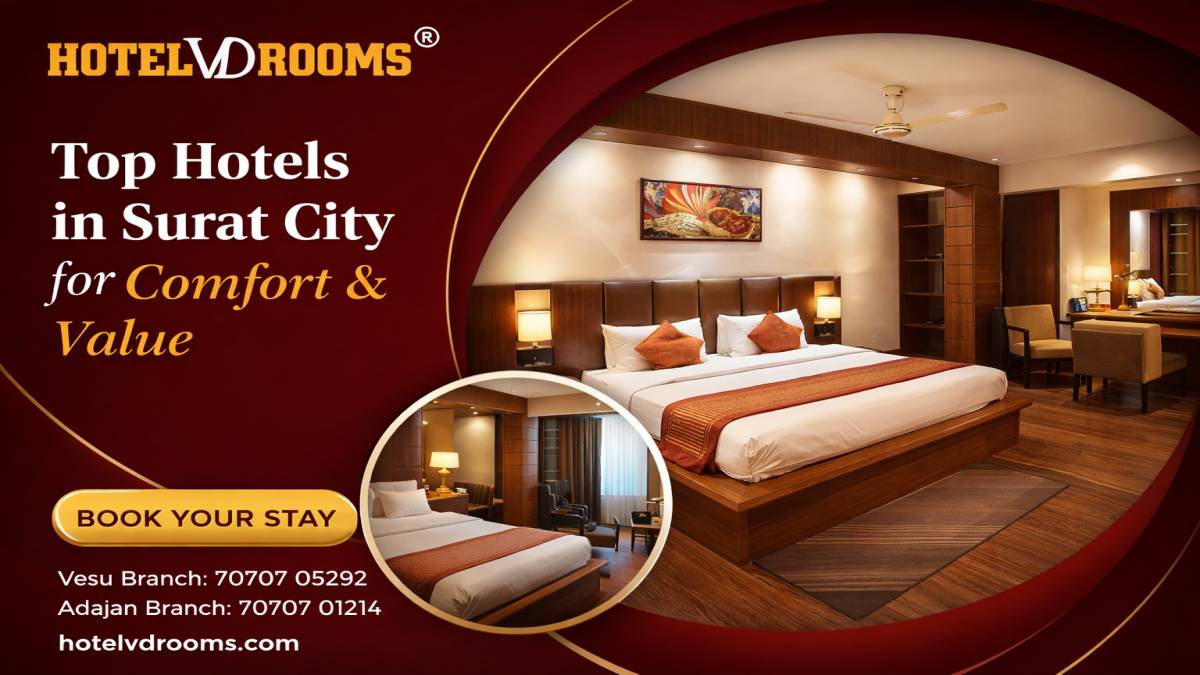 Top Hotels in Surat City for Business & Leisure Travellers