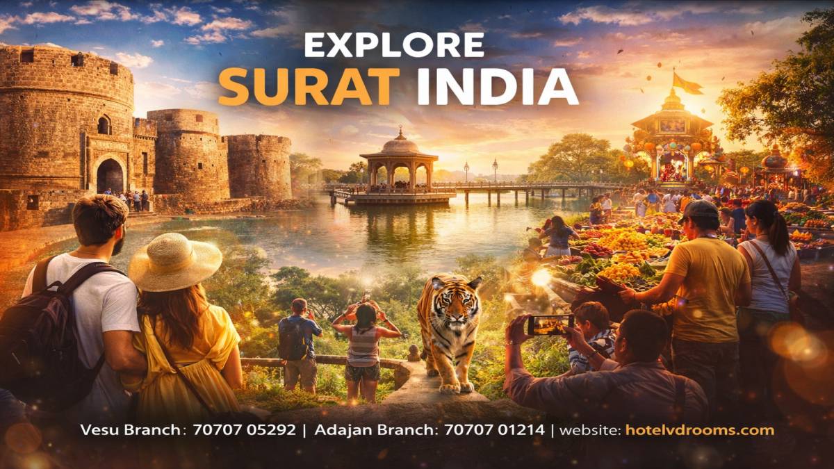 Top Tourist Attractions Near Surat: Must-Visit Spots and Comfortable Stays at Hotel VD Rooms