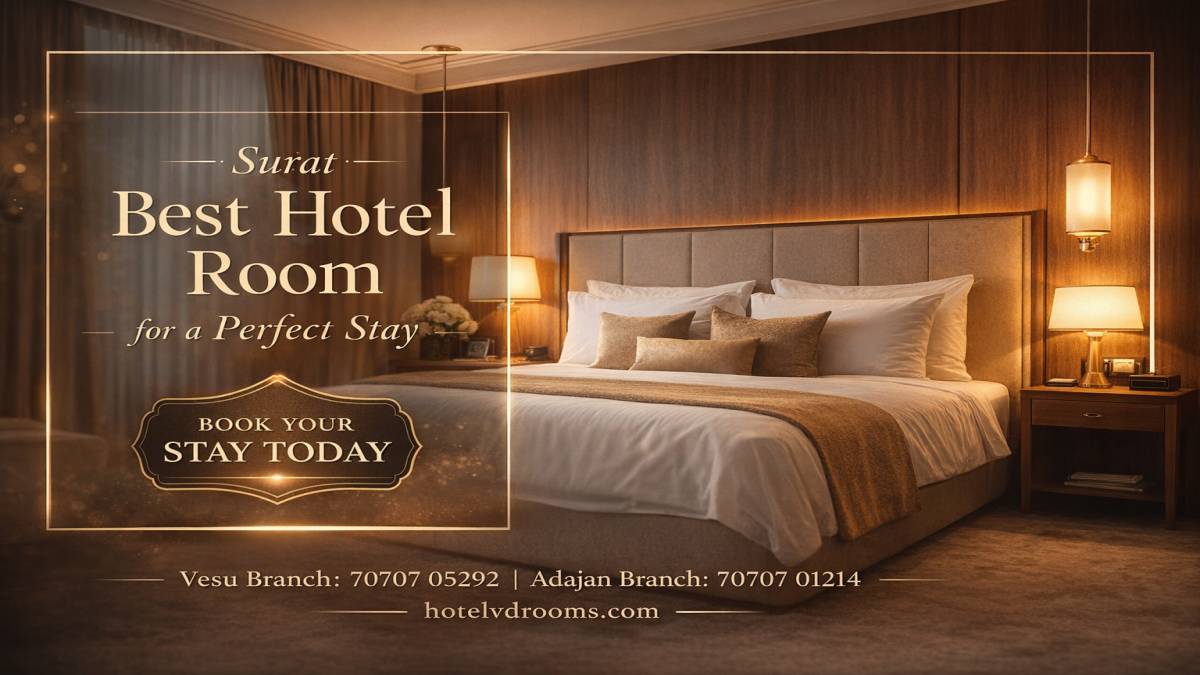 How to Find the Surat Best Hotel Room for a Perfect Stay