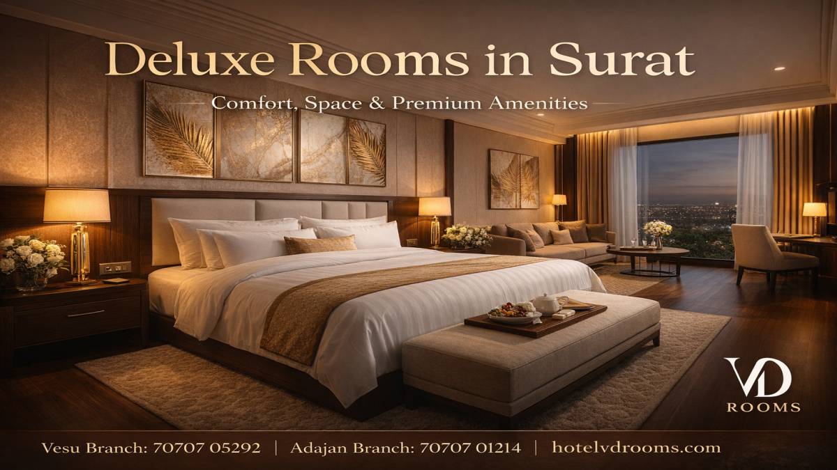 Deluxe Rooms in Surat: Comfort, Space & Premium Amenities Explained