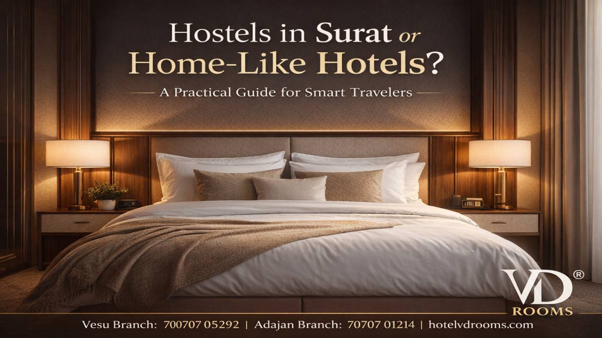 Hostels in Surat or Home-Like Hotels? A Practical Guide for Smart Travelers