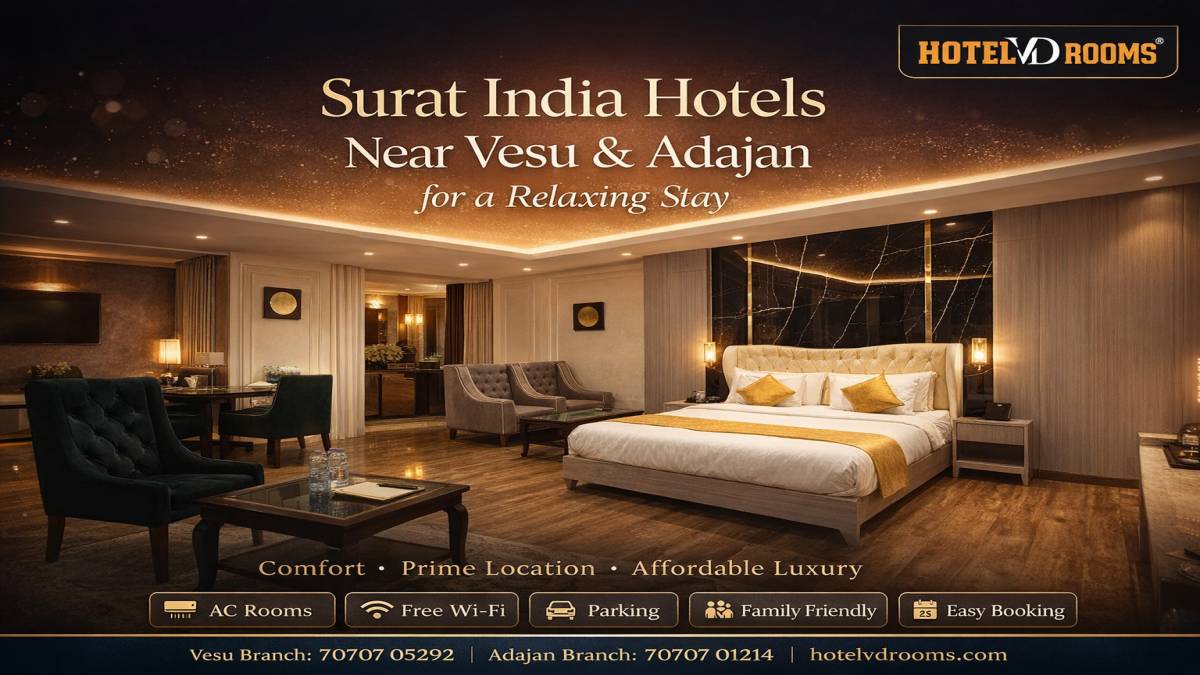 Surat India Hotels Near Vesu & Adajan for a Relaxing Stay