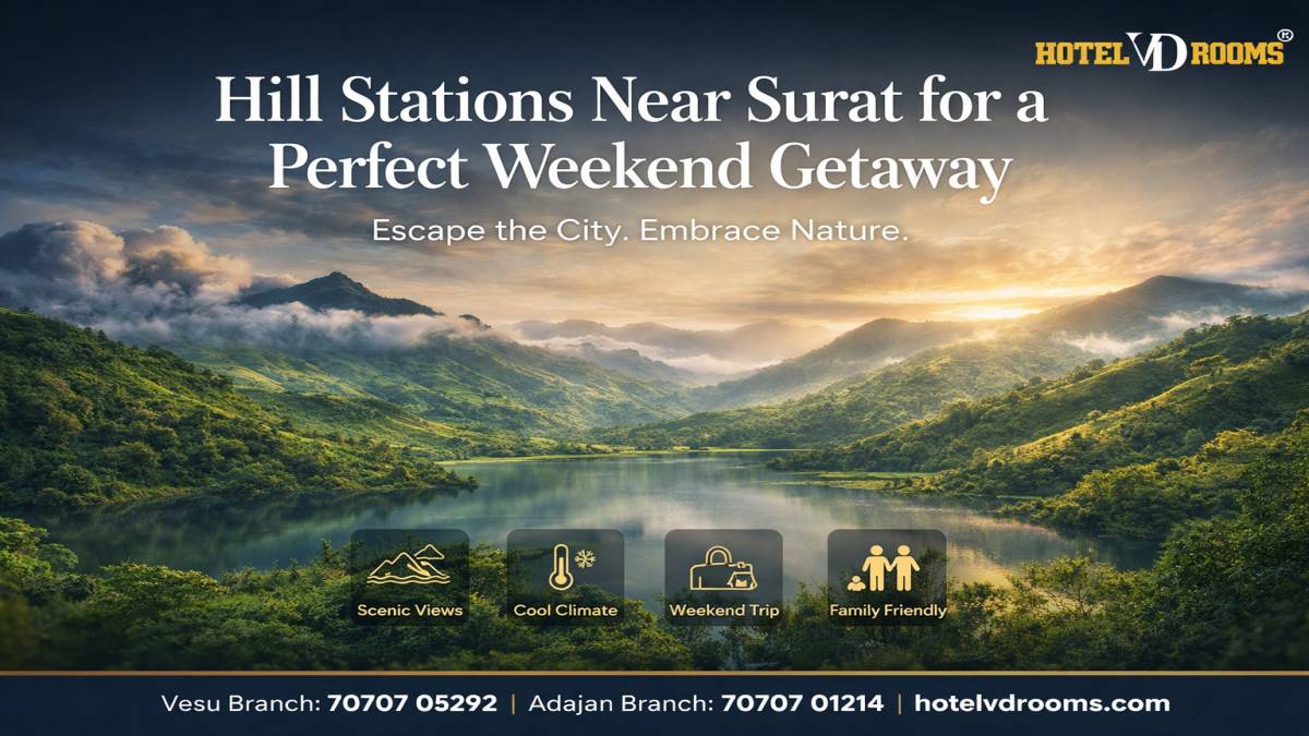 Hill Stations Near Surat for a Perfect Weekend Getaway