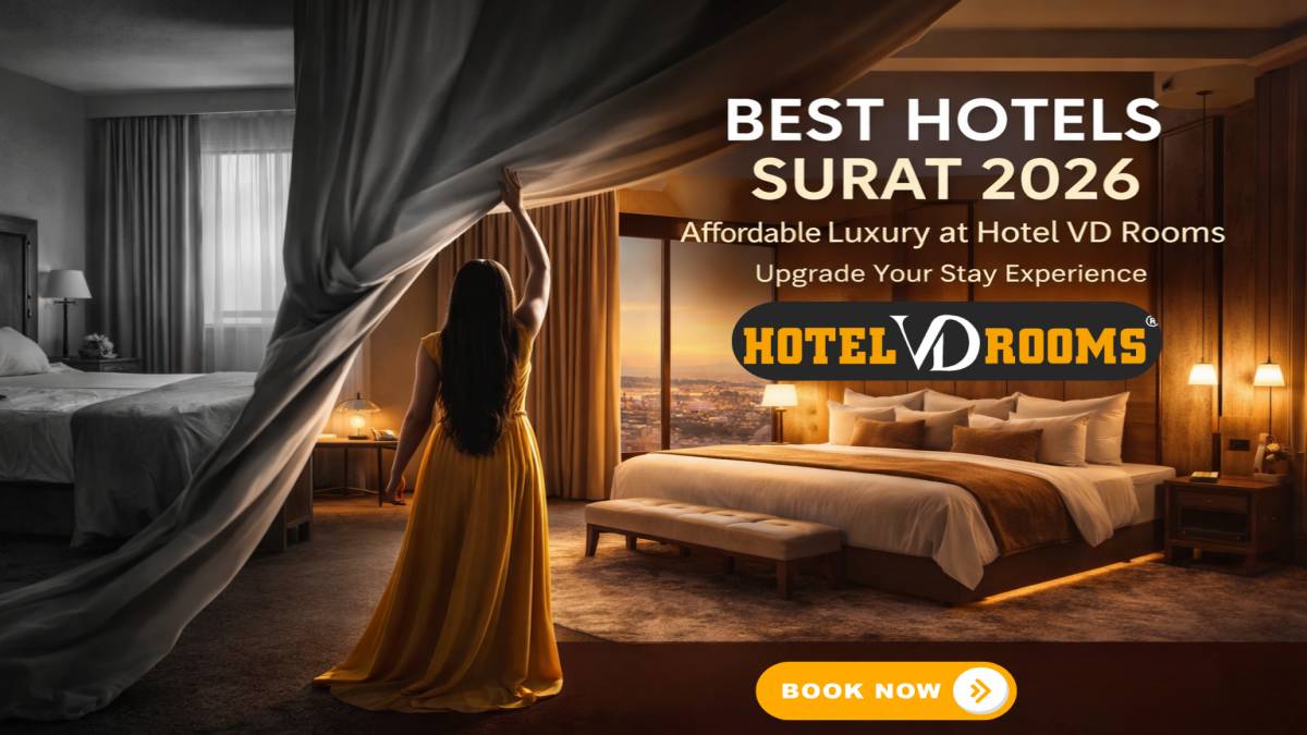 Best Hotels Surat 2026: Affordable & Comfortable Stay at Hotel VD Rooms