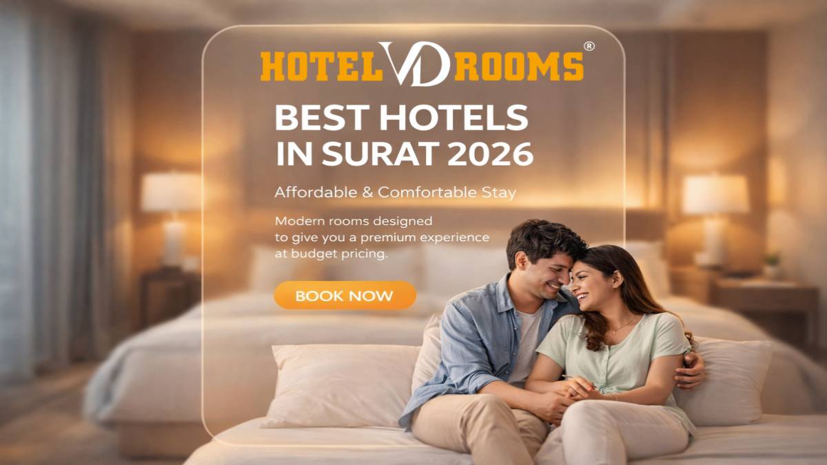 Best Hotels in Surat 2026: Affordable & Comfortable Stay at Hotel VD Rooms