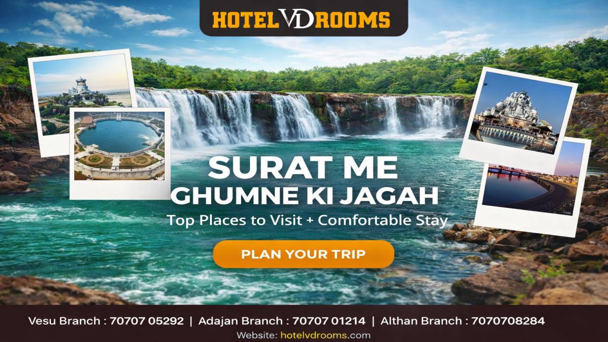 Surat Me Ghumne Ki Jagah: Top Tourist Places with Comfortable Stay at Hotel VD Rooms