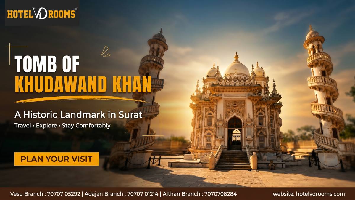 Tomb of Khudawand Khan: A Historic Landmark in Surat with Comfortable Stay at Hotel VD Rooms