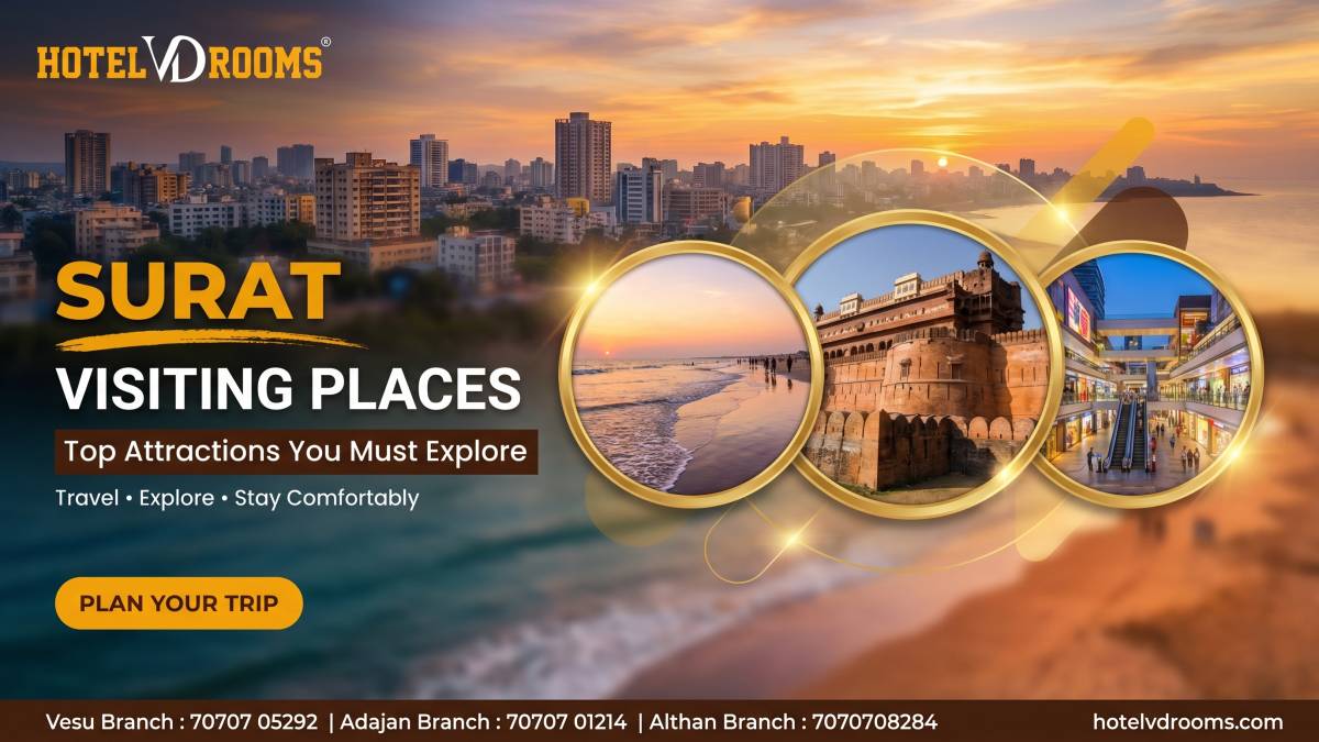 Surat Visiting Places: Top Attractions to Explore with Comfortable Stay at Hotel VD Rooms