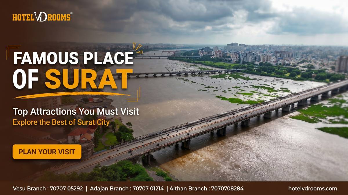 Famous Place of Surat: Top Attractions You Must Visit with Comfortable Stay at Hotel VD Rooms