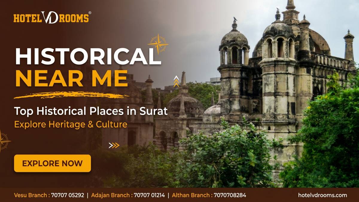Historical Near Me: Top Historical Places in Surat You Must Visit with Comfortable Stay at Hotel VD Rooms