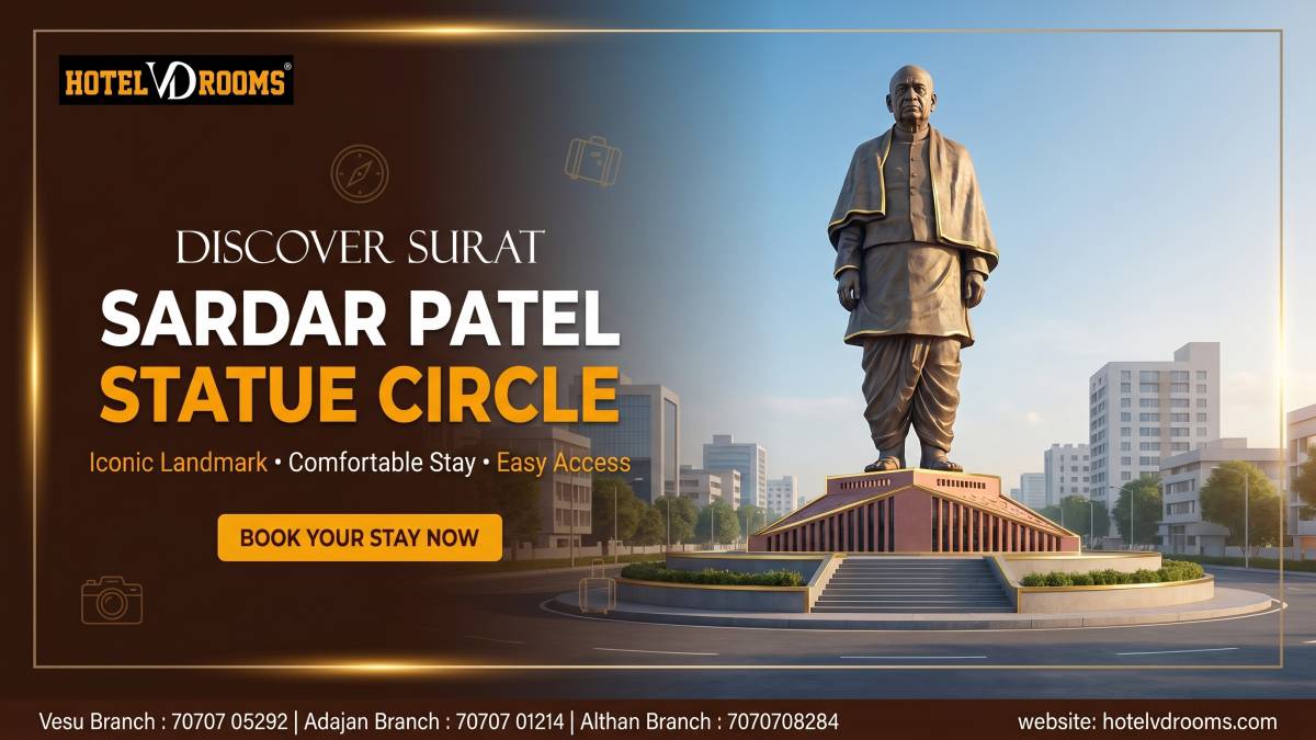 Sardar Patel Statue Circle: A Popular Landmark in Surat with Comfortable Stay at Hotel VD Rooms