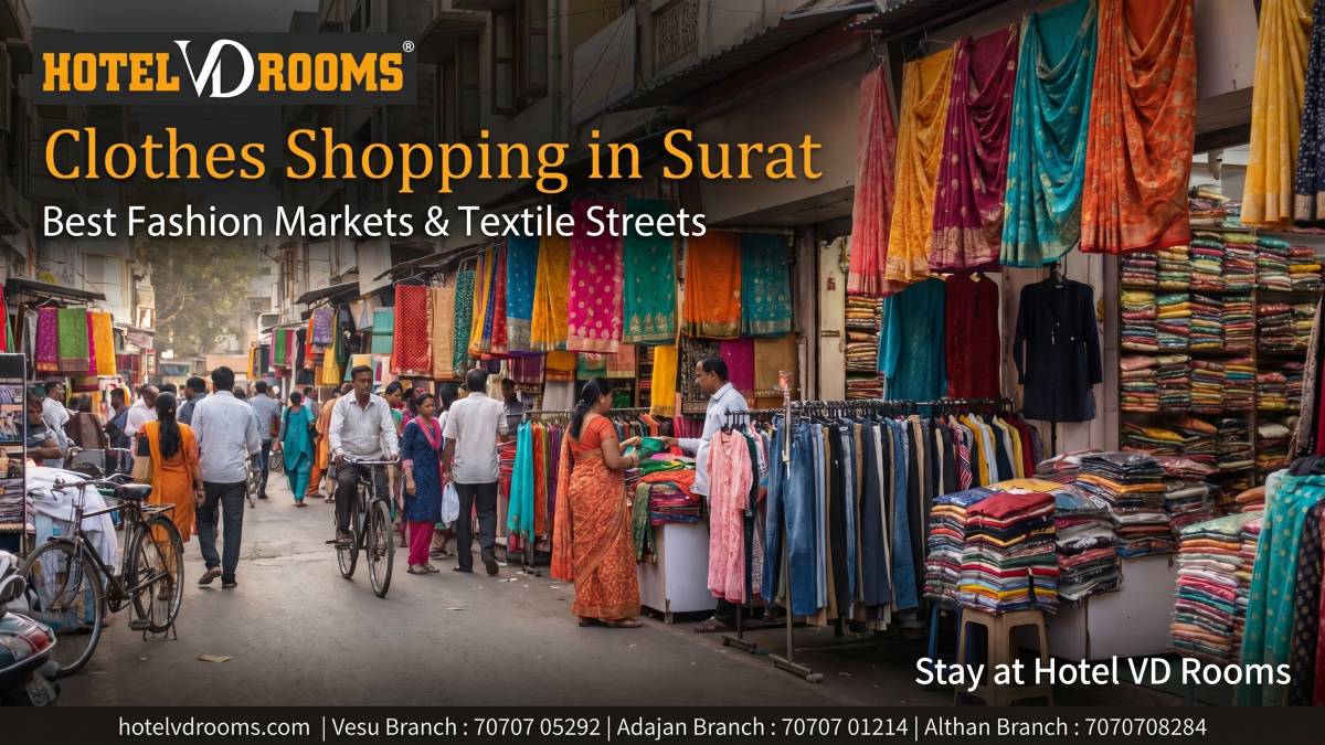 Clothes Shopping in Surat: Best Markets, Fashion Streets & Comfortable Stay at Hotel VD Rooms