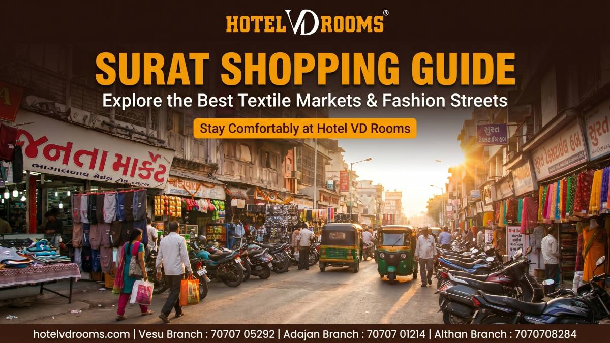 Surat Shopping Guide: Best Markets, Textile Hubs & Comfortable Stay at Hotel VD Rooms