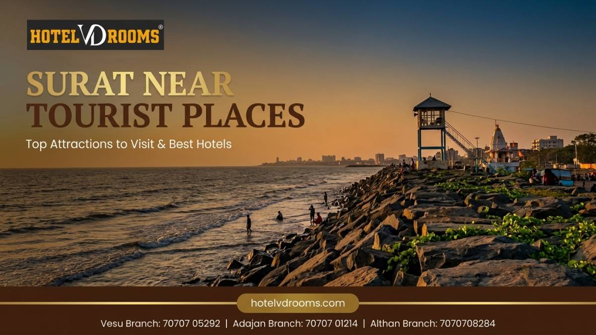 Surat Near Tourist Places: Top Attractions to Visit & Best Hotels for a Comfortable Stay